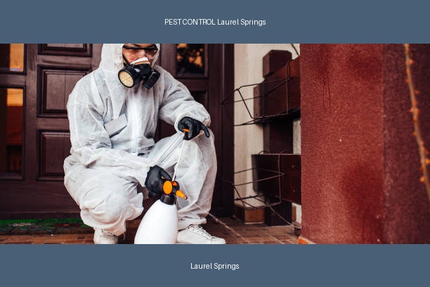 PEST CONTROL Laurel Springs